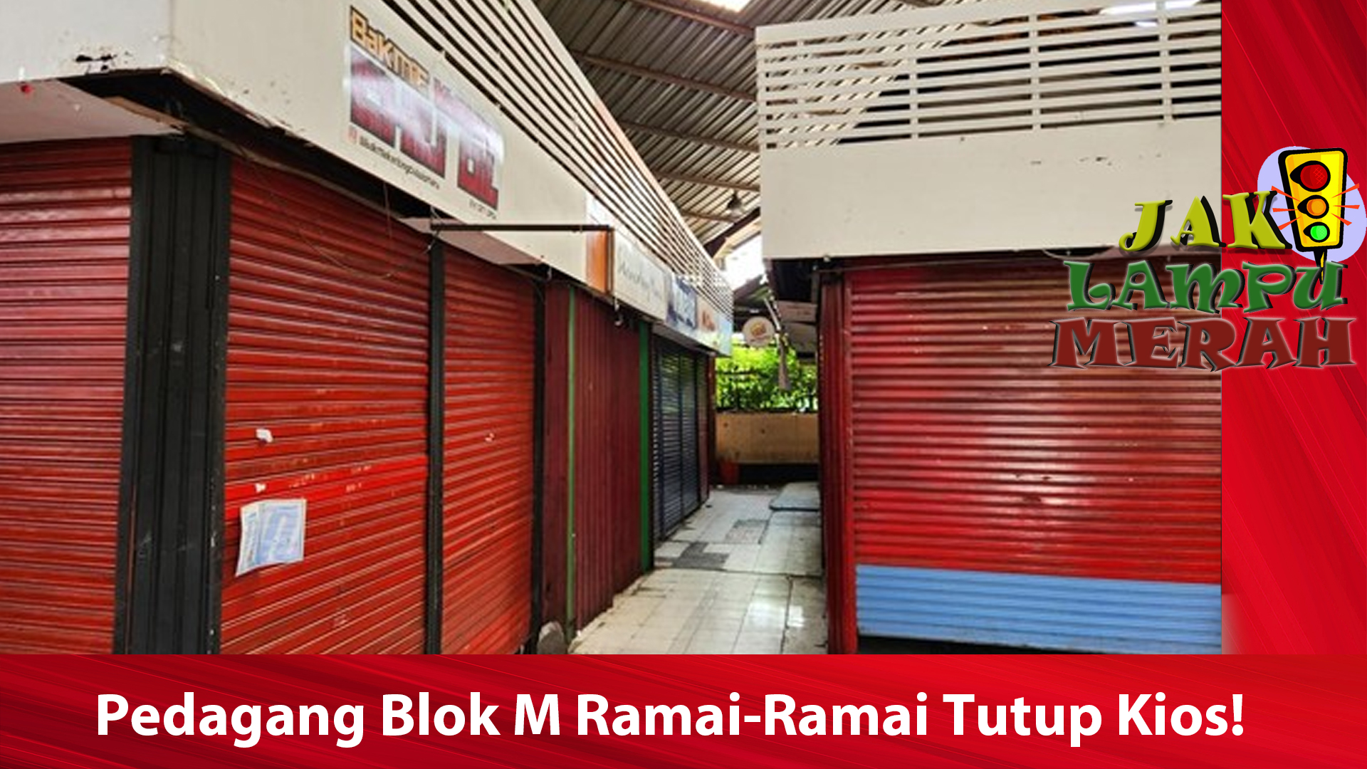 Pedagang Blok M Ramai-Ramai Tutup Kios, Ternyata Ini Biang Keroknya!